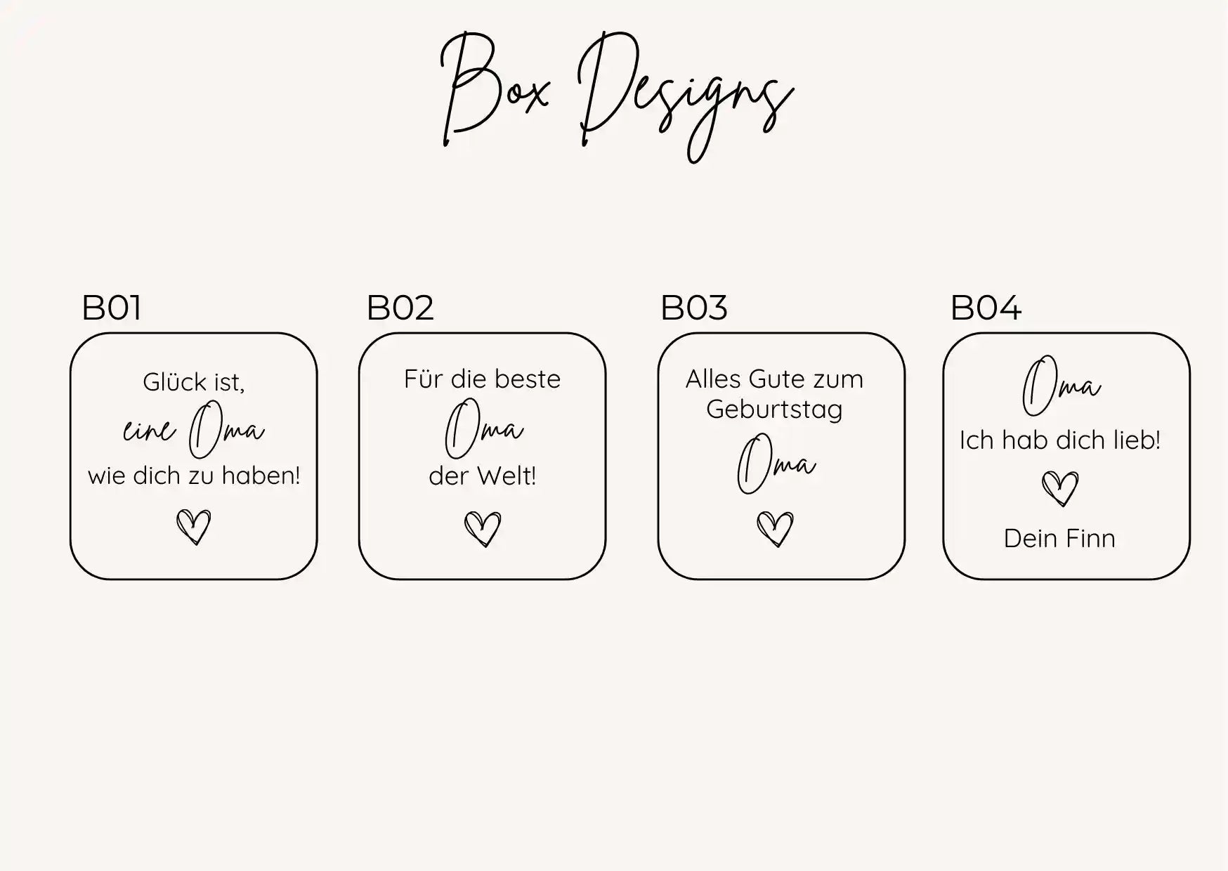 Übersicht der gravierbaren Box Designs B01 bis B04 für personalisierte Oma-Geschenke – verschiedene Sprüche wie „Glück ist, eine Oma wie dich zu haben“, „Für die beste Oma der Welt“, „Alles Gute zum Geburtstag Oma“ und „Oma, ich hab dich lieb“.